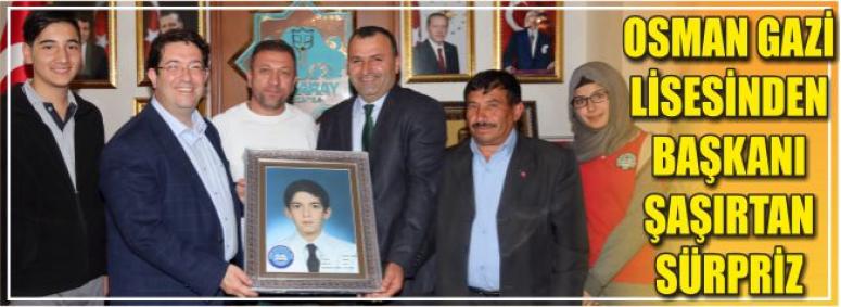 Osman Gazi Lisesinden Başkanı Şaşırtan Sürpriz