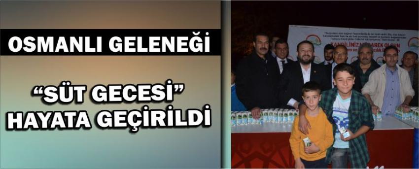 Osmanlı Geleneği “Süt Gecesi” Hayata Geçirildi