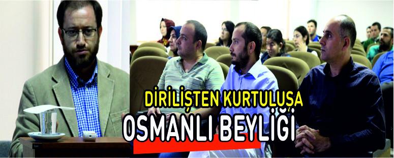 Dirilişten Kuruluşa Osmanlı Beyliği 