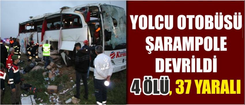 Yolcu Otobüsü Şarampole Devrildi: 4 Ölü, 37 Yaralı