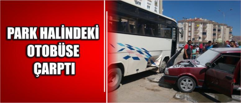 Park Halindeki Otobüse Çarptı