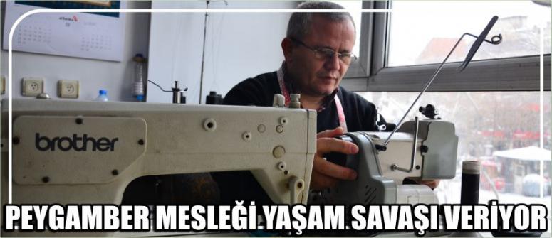 Peygamber Mesleği Yaşam Savaşı Veriyor