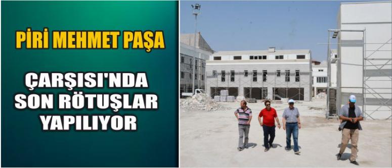 Piri Mehmet Paşa Çarşısı'nda Son Rötuşlar Yapılıyor