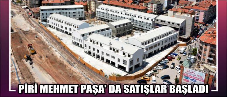 Piri Mehmet Paşa' Da Satışlar Başladı