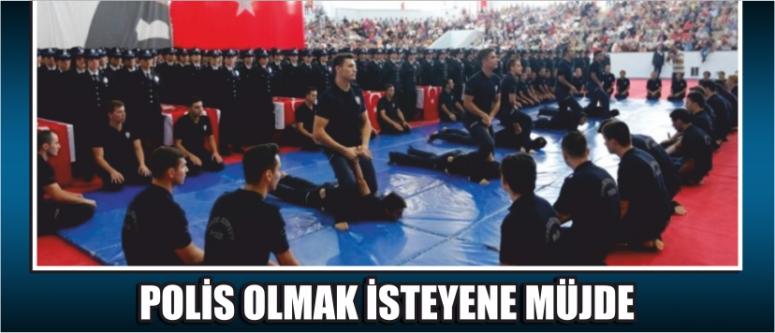 Polis Olmak İsteyene Müjde