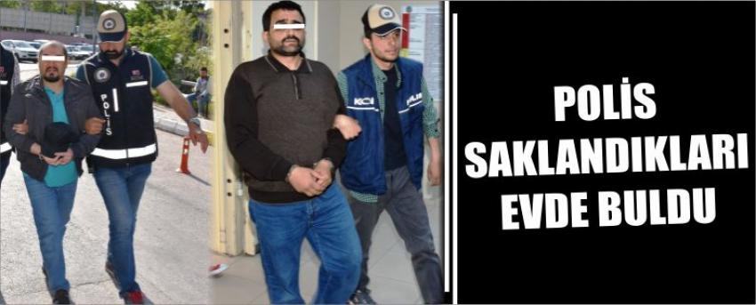 Polis Saklandıkları Evde Buldu