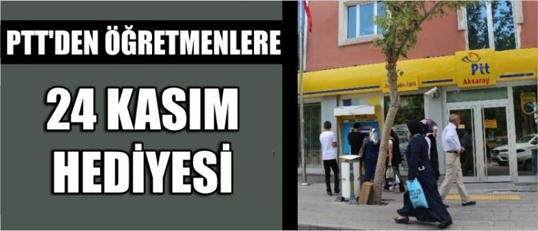 Ptt’den Öğretmenlere 24 Kasım Hediyesi