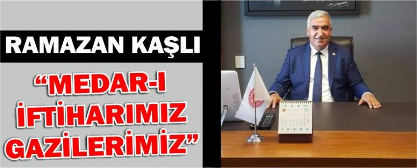 “Medar-I İftiharımız Gazilerimiz”