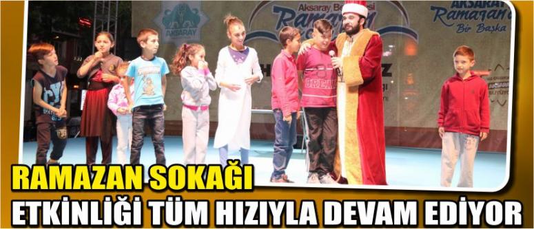 Ramazan Sokağı Etkinliği Tüm Hızıyla Devam Ediyor