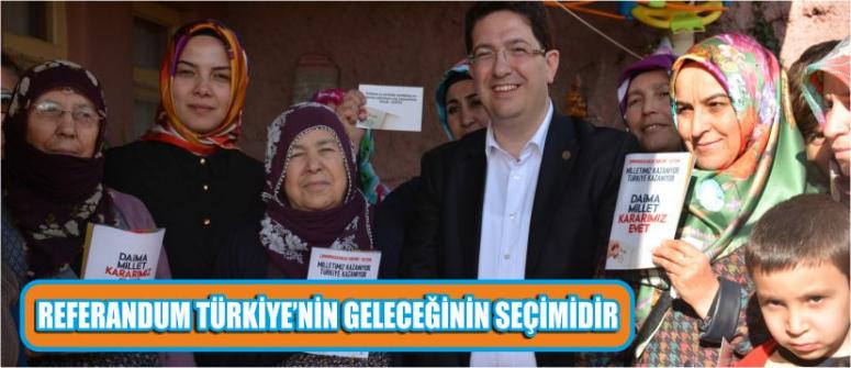 Referandum Türkiye’nin Geleceğinin Seçimidir