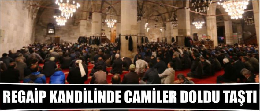 Regaip Kandilinde Camiler Doldu Taştı