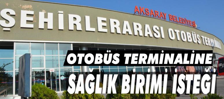 Otobüs Terminaline Sağlık Birimi İsteği