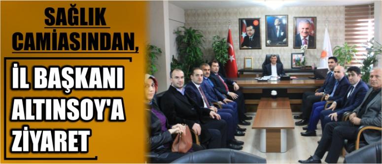 Sağlık Camiasından, İl Başkanı Altınsoy’a Ziyaret