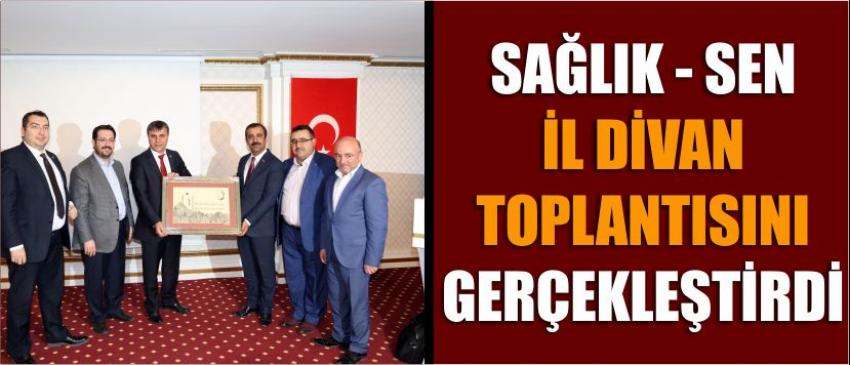 Sağlık - Sen İl Divan Toplantısını Gerçekleştirdi