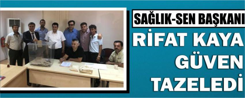 Sağlık-Sen Başkanı Rifat Kaya Güven Tazeledi