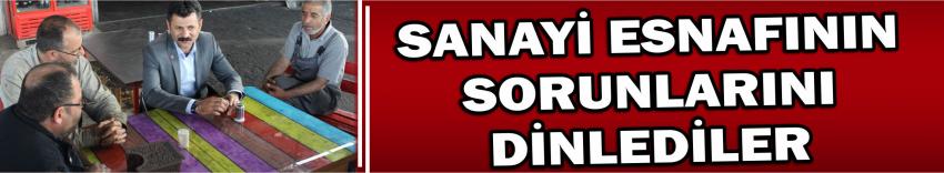 Sanayi Esnafının Sorunlarını Dinlediler