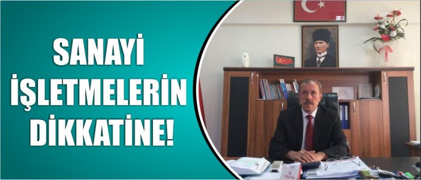 Sanayi İşletmelerin Dikkatine!