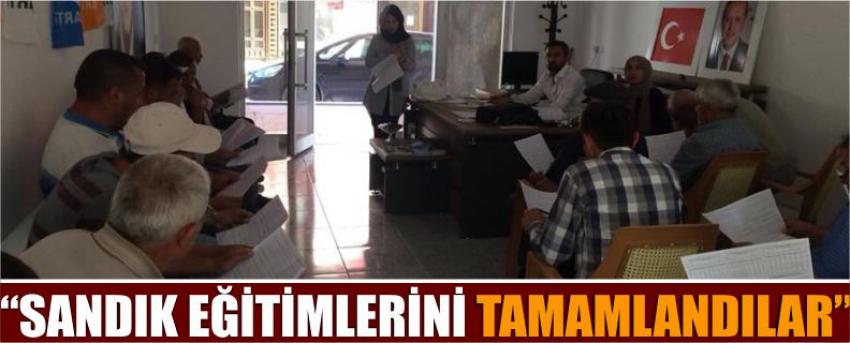 “Sandık Eğitimlerini Tamamlandılar”