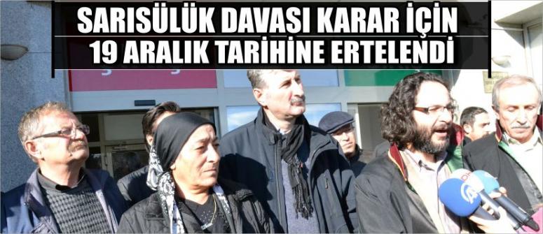 Sarısülük Davası Karar İçin 19 Aralık Tarihine Ertelendi