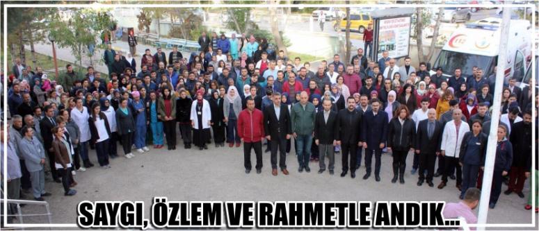 Saygı, özlem ve rahmetle andık...