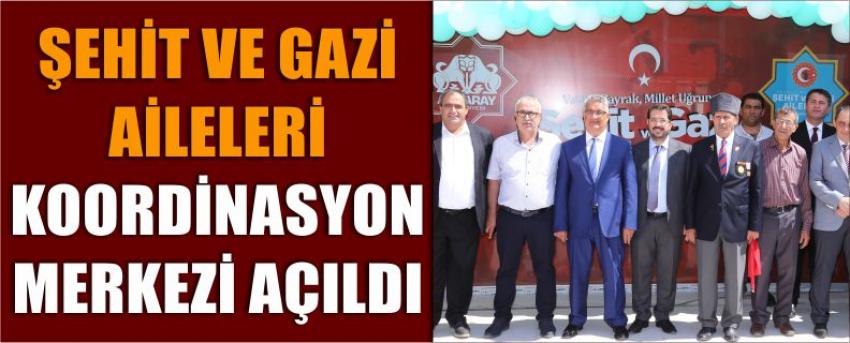 Şehit Ve Gazi Aileleri Koordinasyon Merkezi Açıldı