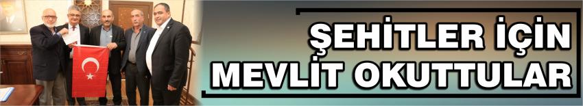 Şehitler İçin Mevlit Okuttular
