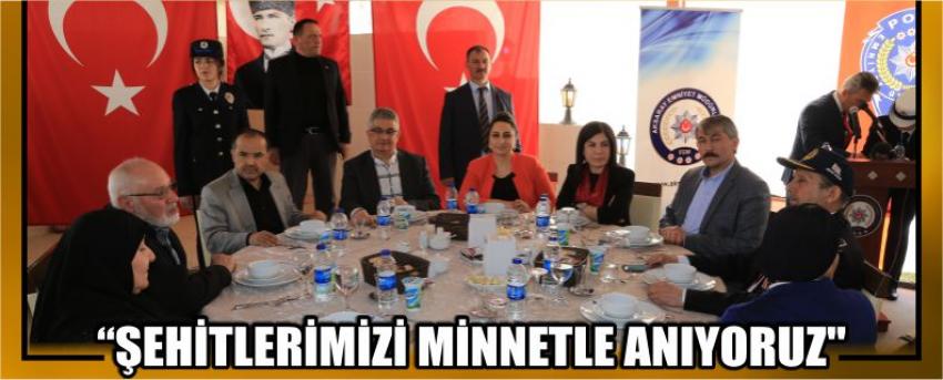 "Şehitlerimizi Minnetle Anıyoruz" 