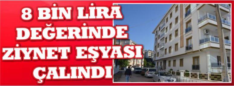 8 Bin Lira Değerinde Ziynet Eşyası Çalındı 