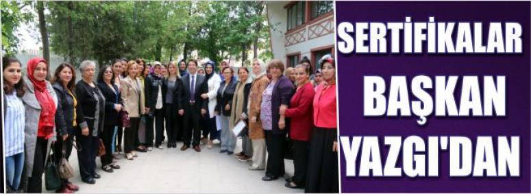 Sertifikalar Başkan Yazgı’dan 