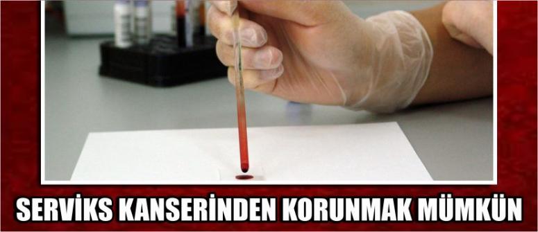 Serviks Kanserinden Korunmak Mümkün