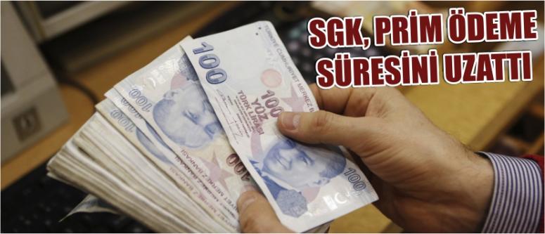 Sgk, Prim Ödeme Süresini Uzattı