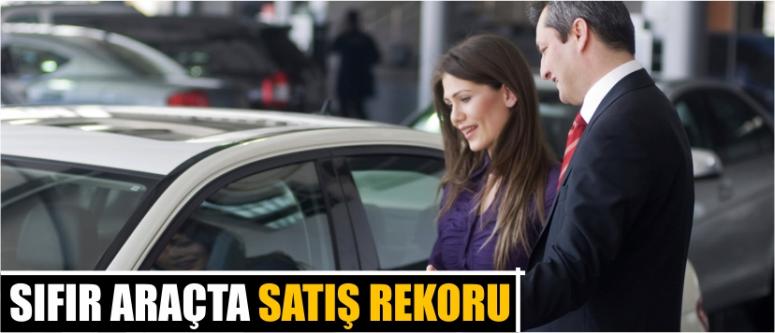 Sıfır Araçta Satış Rekoru