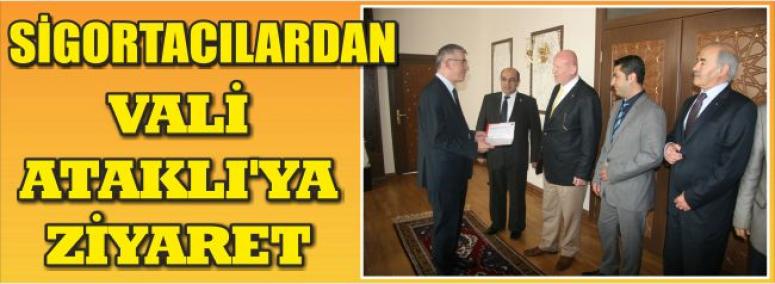 Sigortacılardan Vali Ataklı’ya Ziyaret 
