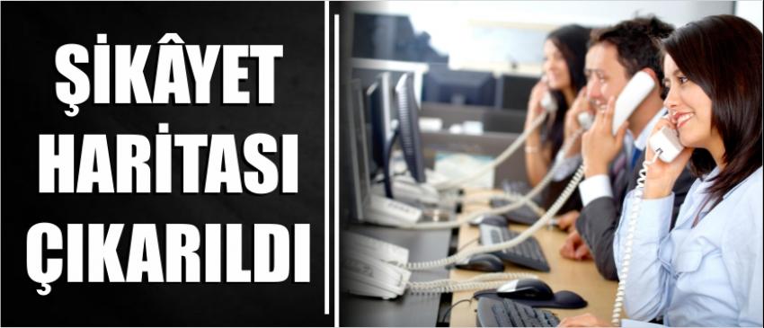 Şikâyet Haritası Çıkarıldı