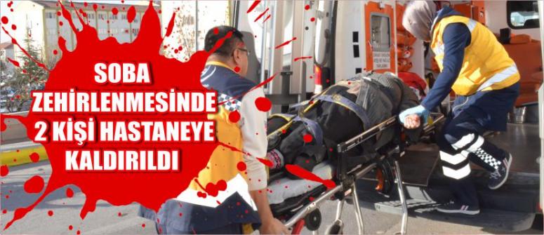 Soba Zehirlenmesinde 2 Kişi Hastaneye Kaldırıldı