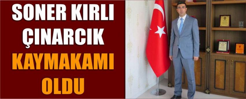 Soner Kırlı Çınarcık Kaymakamı Oldu