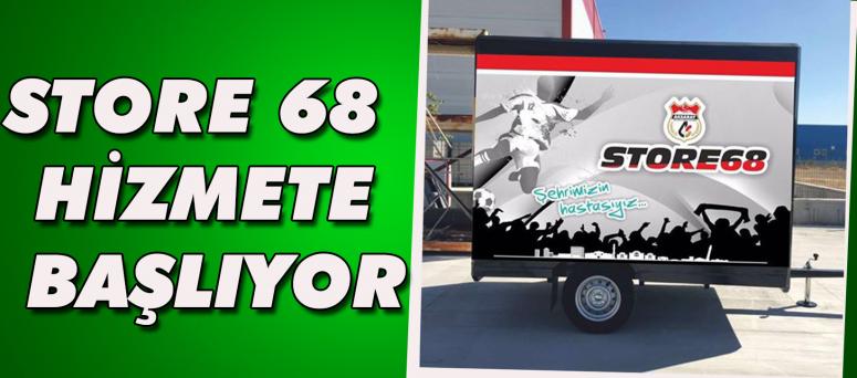 Store 68 Hizmete Başlıyor