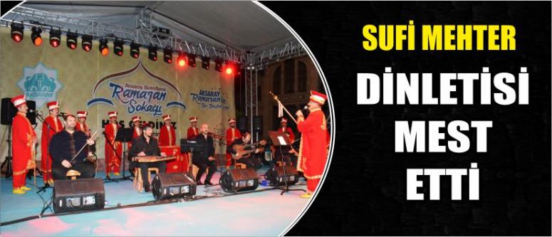 Sufi Mehter Dinletisi Mest Etti