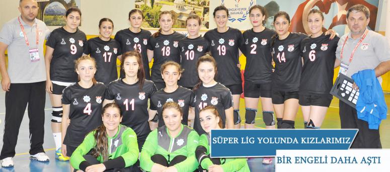SÜPER LİG YOLUNDA KIZLARIMIZ BİR ENGELİ DAHA AŞTI