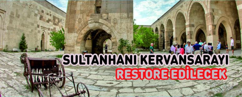 Sultanhanı Kervansarayı Restore Edilecek
