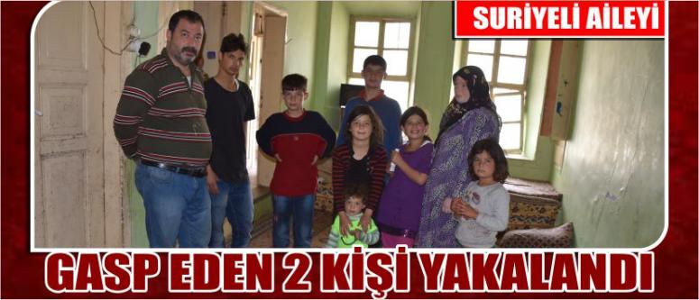 Suriyeli Aileyi Gasp Eden 2 Kişi Yakalandı