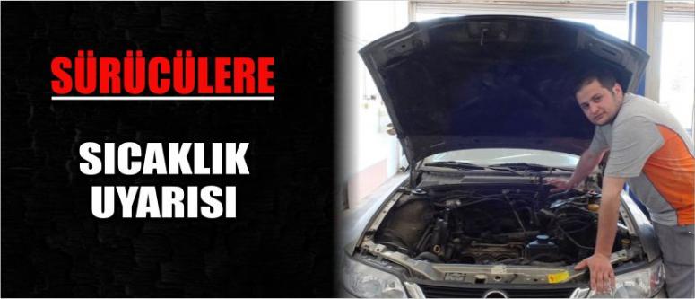 Sürücülere Sıcaklık Uyarısı