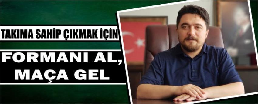 Takıma Sahip Çıkmak İçin Formanı Al, Maça Gel
