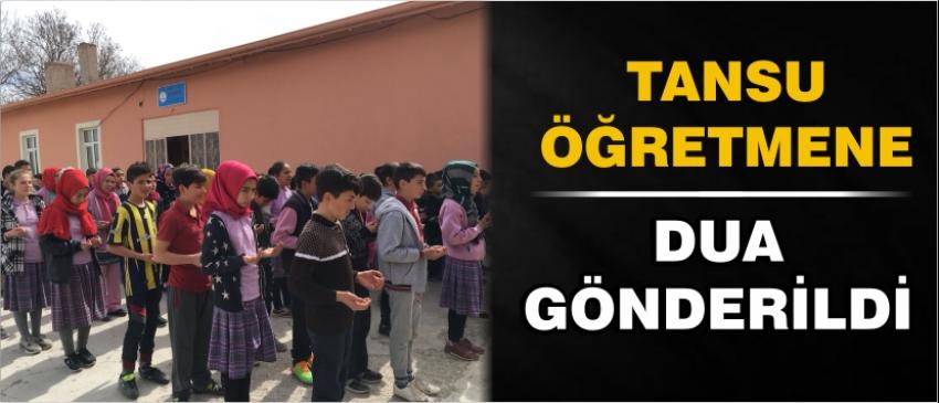 Tansu Öğretmene Dua Gönderildi