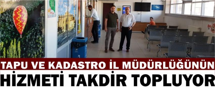 Tapu Ve Kadastro İl Müdürlüğünün Hizmeti Takdir Topluyor