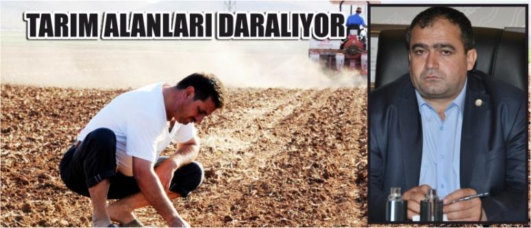 Tarım Alanları Daralıyor