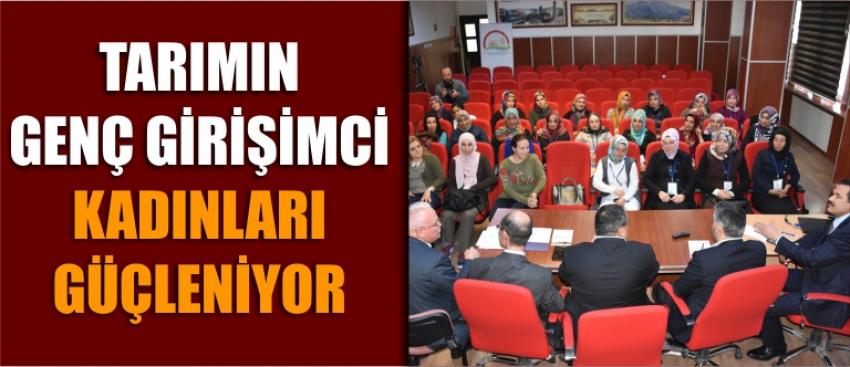 Tarımın Genç Girişimci Kadınları Güçleniyor