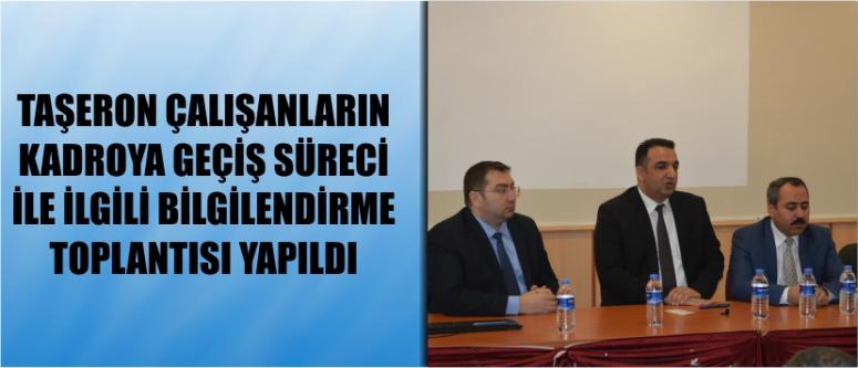 Taşeron Çalışanların Kadroya Geçiş Süreciile İlgili Bilgilendirme Toplantısı Yapıldı