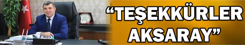 “Teşekkürler Aksaray”