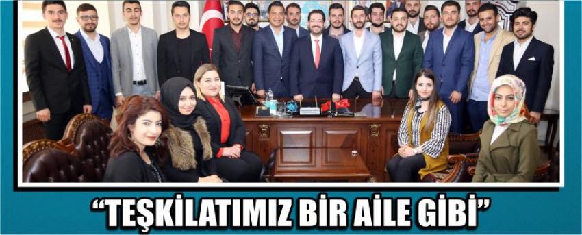 “Teşkilatımız Bir Aile Gibi”
